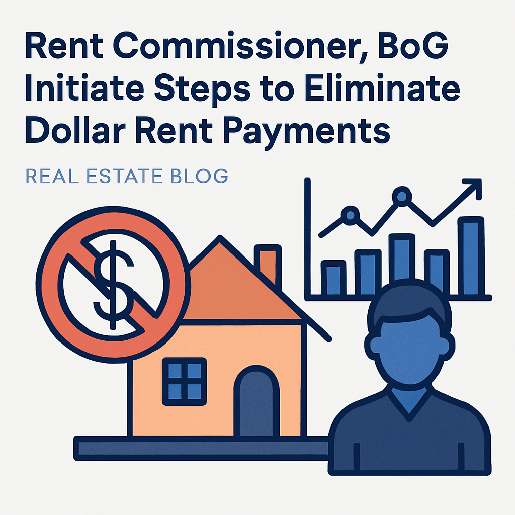 Rent Commissioner, BoG Initiate Steps to Eliminate Dollar Rent Payments